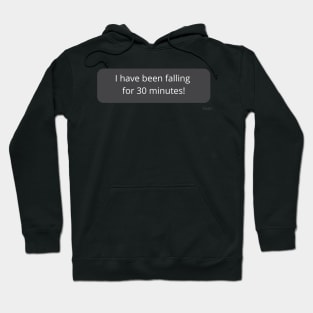 I have been falling for 30 minutes! Sticker Hoodie